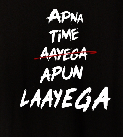 Apna time apun layega captioned t-shirt